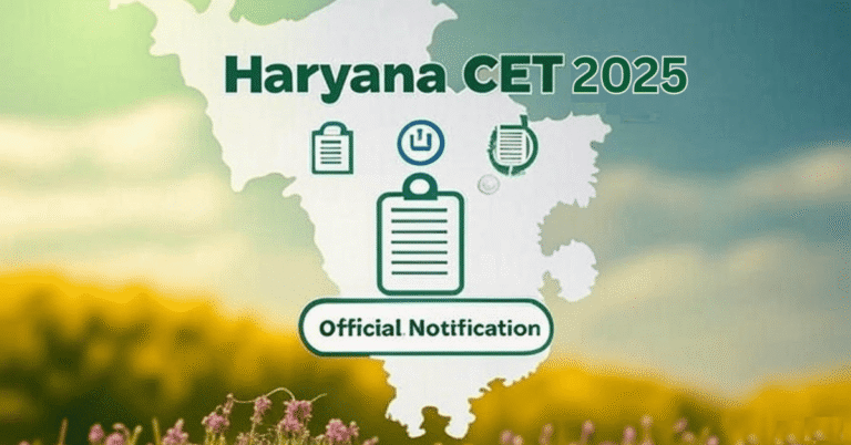 Haryana CET Exam 2025 Notification Image – Group C और D सरकारी नौकरी के लिए बंपर मौका, अभी करें आवेदन