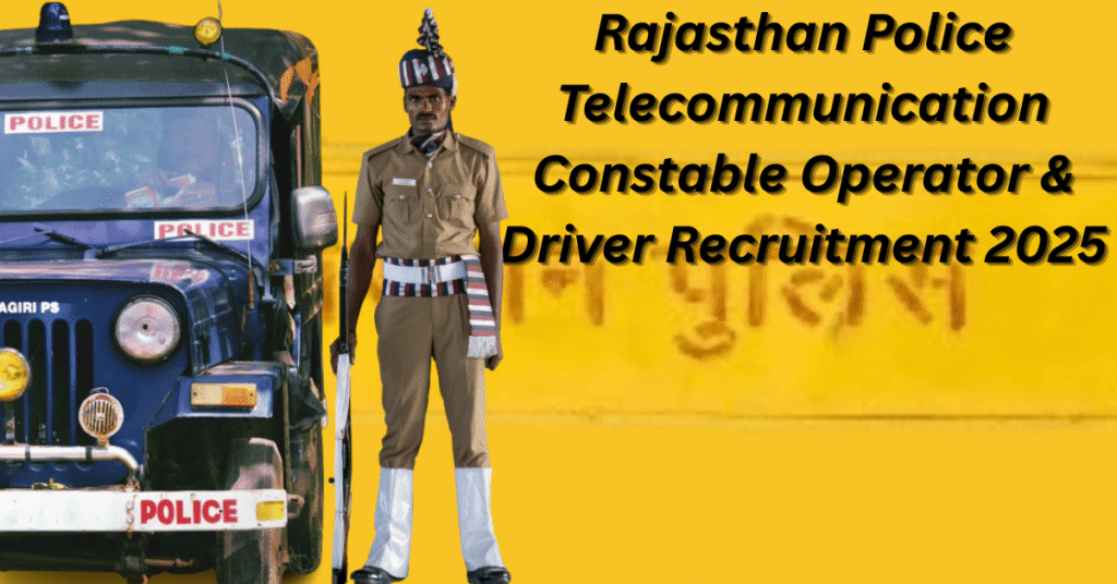 Rajasthan Police Operator & Driver Recruitment 2025 notification, 1469 posts apply online before last date