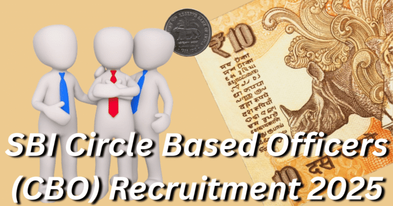 SBI Circle Based Officers Recruitment 2025 Notification – Online Form, Eligibility, Last Date, Salary Details