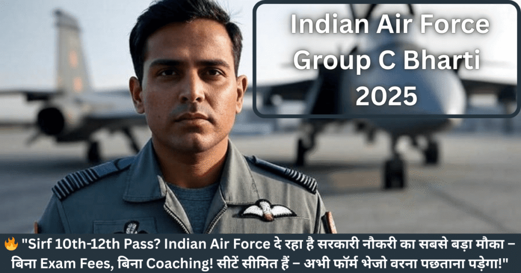 Indian Air Force Group C Recruitment 2025 latest vacancy image showing civilian posts, eligibility, and offline application process for 10th and 12th pass candidates in India
