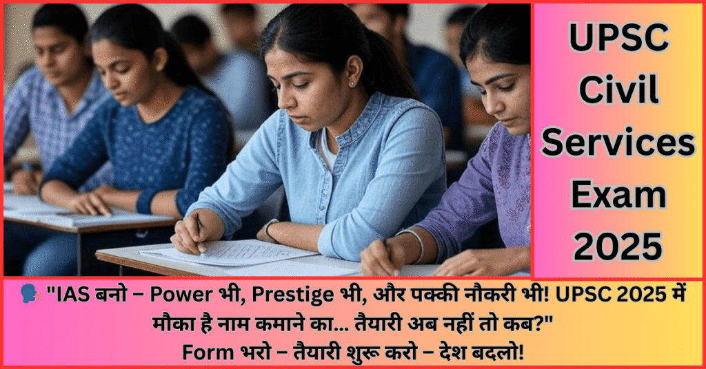 UPSC Civil Services Exam 2025 aspirants preparing for IAS, IPS, IFS with books and motivation poster