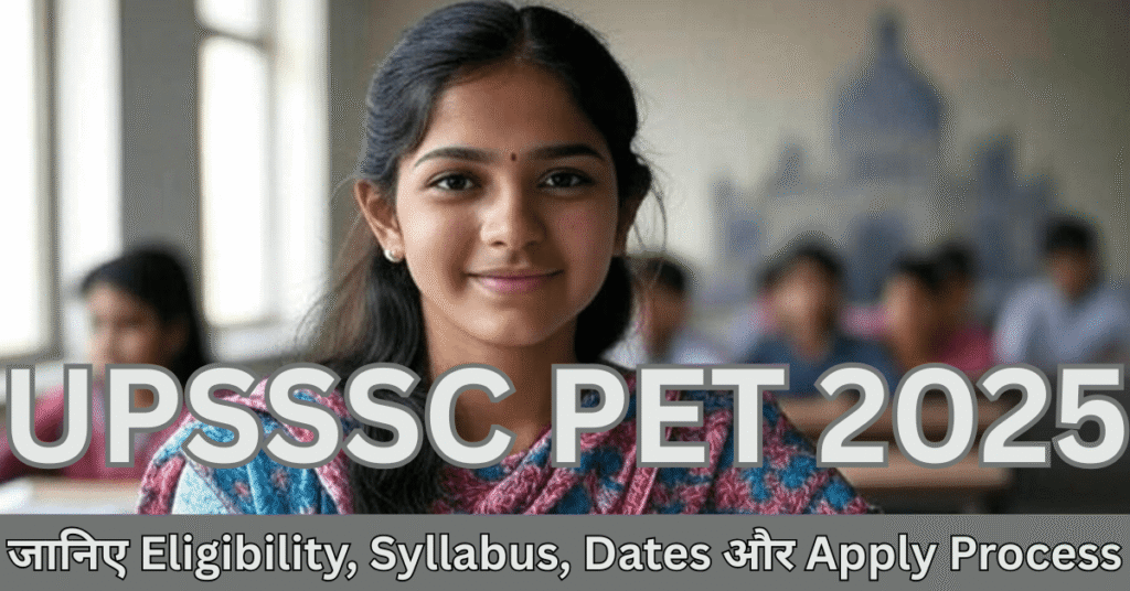UPSSSC PET 2025 Notification Poster – जानिए सैलरी, योग्यता, आवेदन तारीख और तैयारी के जबरदस्त टिप्स एक ही जगह!