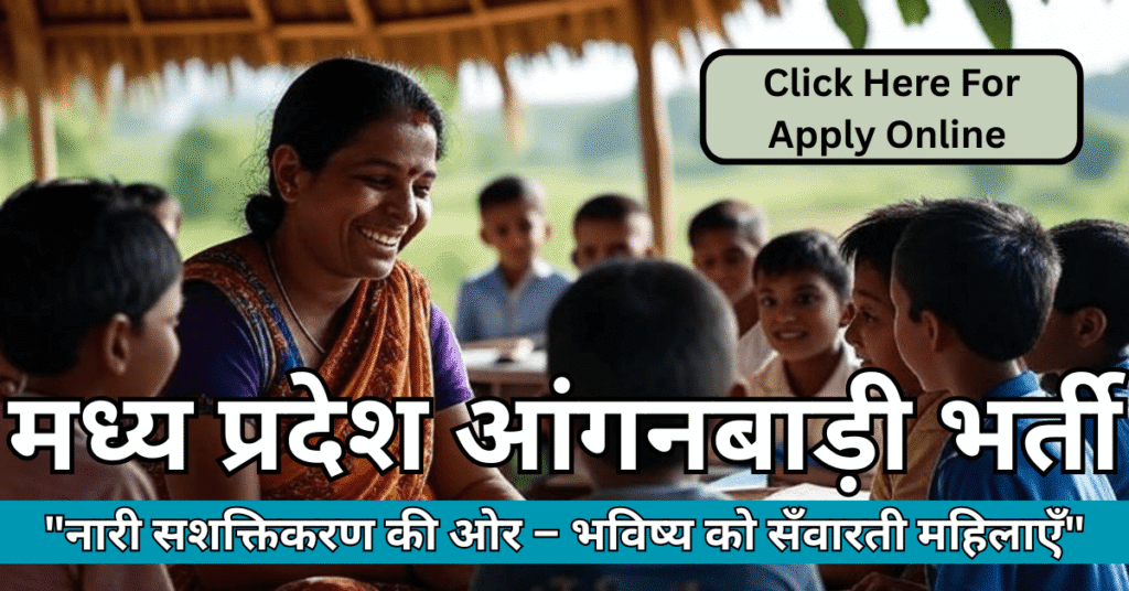 WCD MP Anganwadi Worker Helper Recruitment 2025 - Empowering Women in Madhya Pradesh