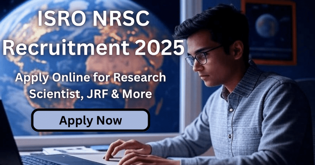 ISRO NRSC Recruitment 2025 banner with satellite, scientist, and job notification details