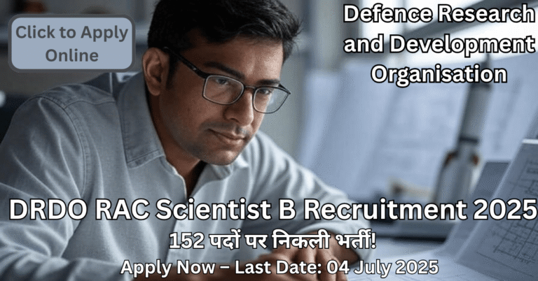 DRDO RAC Scientist B Recruitment 2025 рдХрд╛ рдзрдорд╛рдХреЗрджрд╛рд░ рдореМрдХрд╛ тАУ 152 рдкрджреЛрдВ рдкрд░ рд╕реАрдзреА рднрд░реНрддреА, рдЕрднреА рдХрд░реЗрдВ рдЖрд╡реЗрджрди