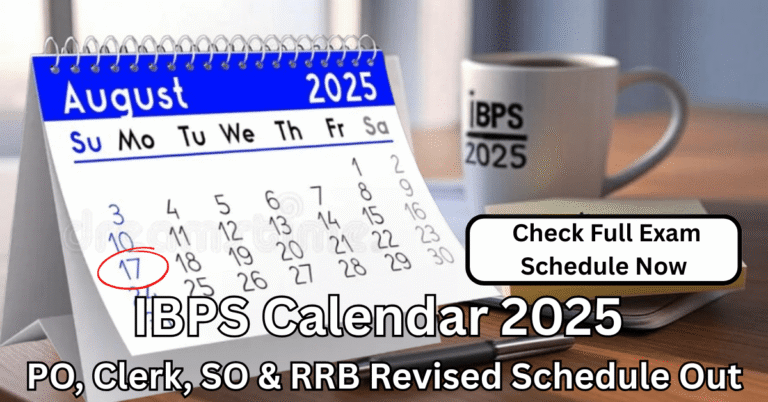 IBPS Calendar 2025 revised exam dates for PO Clerk SO RRB