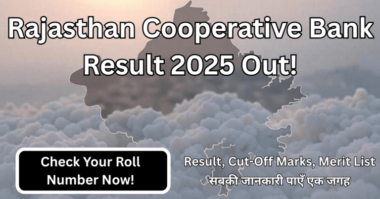 Rajasthan Cooperative Bank Result 2025 PDF Download – Check Your Roll Number and Cut Off