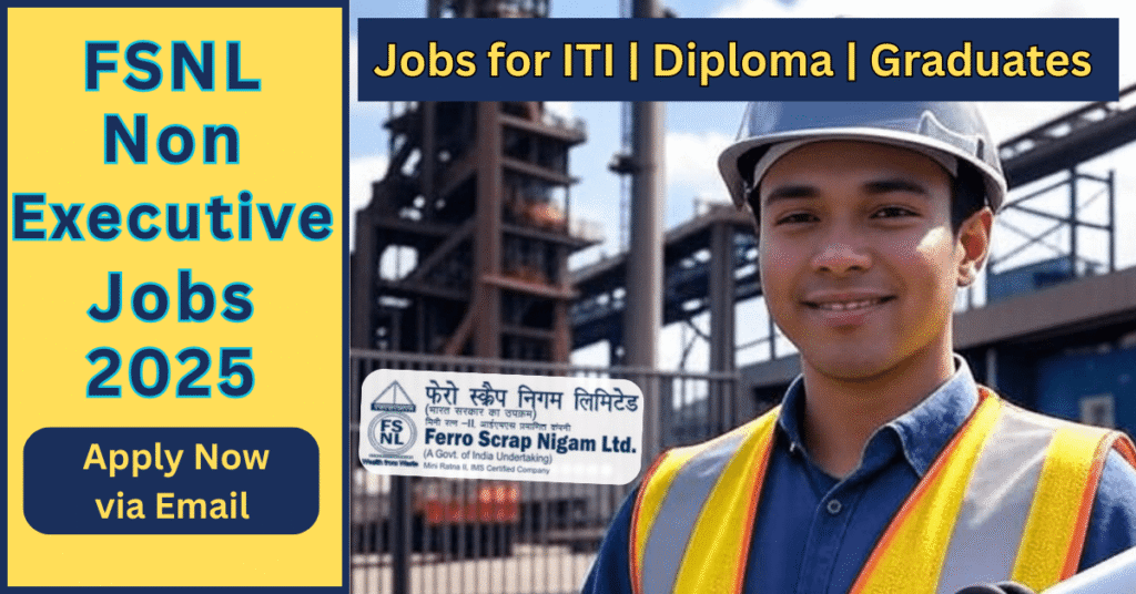 FSNL Non Executive Recruitment 2025 के लिए उम्मीदवारों को आकर्षित करती हुई सरकारी नौकरी की जानकारी वाली छवि जिसमें ITI, Diploma और Graduate पात्र उम्मीदवार नजर आ रहे हैं