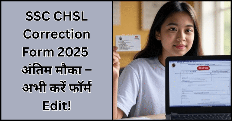 SSC CHSL Correction Form 2025 Edit Alert – Student with documents doing online correction