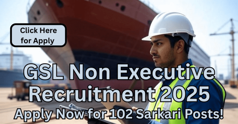 GSL Non Executive Recruitment 2025 – Indian technical assistant at shipyard inspecting vessel in helmet and uniform