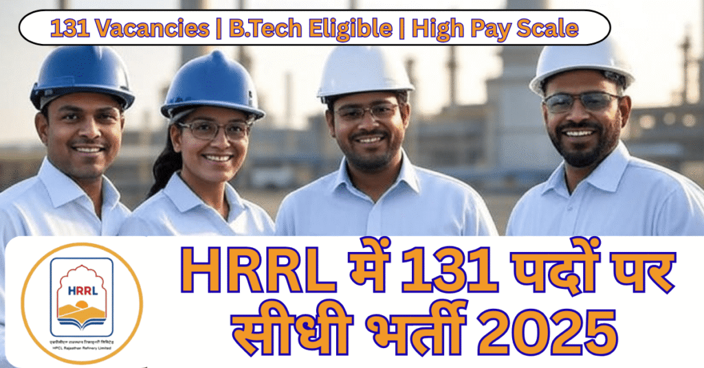 HRRL Recruitment 2025 - Engineers and Executives in Pachpadra Refinery