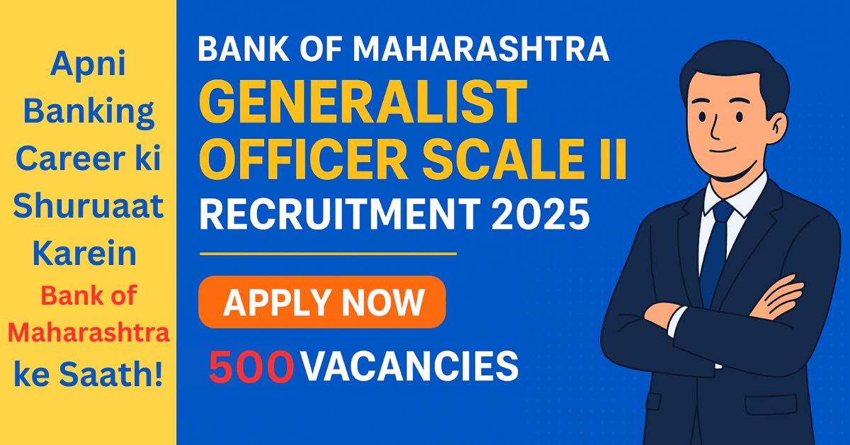 Bank of Maharashtra Generalist Officer Scale II Recruitment 2025 – Apply Online for Government Banking Job
