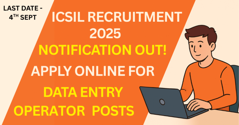 ICSIL Recruitment 2025 Notification – Apply Online for Various Posts