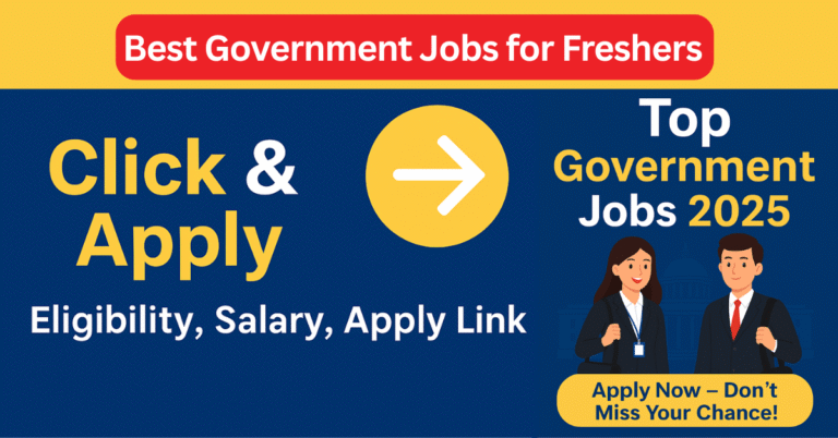 Best Government Jobs for Freshers 2025 – High Salary Sarkari Naukri List