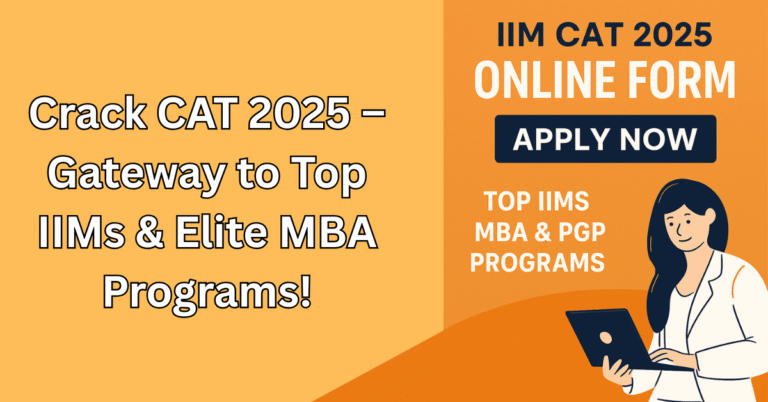 "IIM CAT Applications 2025 Online Form – Apply Now for Top IIMs MBA & PGP Programs"