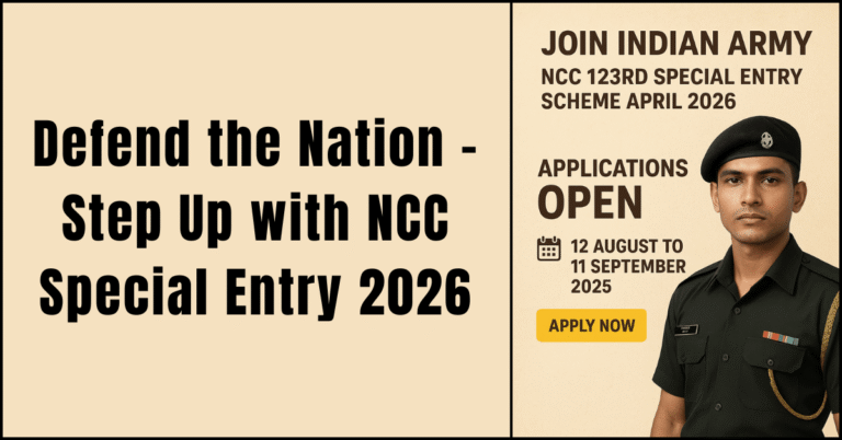 Join Indian Army NCC 123rd Special Entry Scheme April 2026, Applications Open from 12 August to 11 September 2025, Apply Now