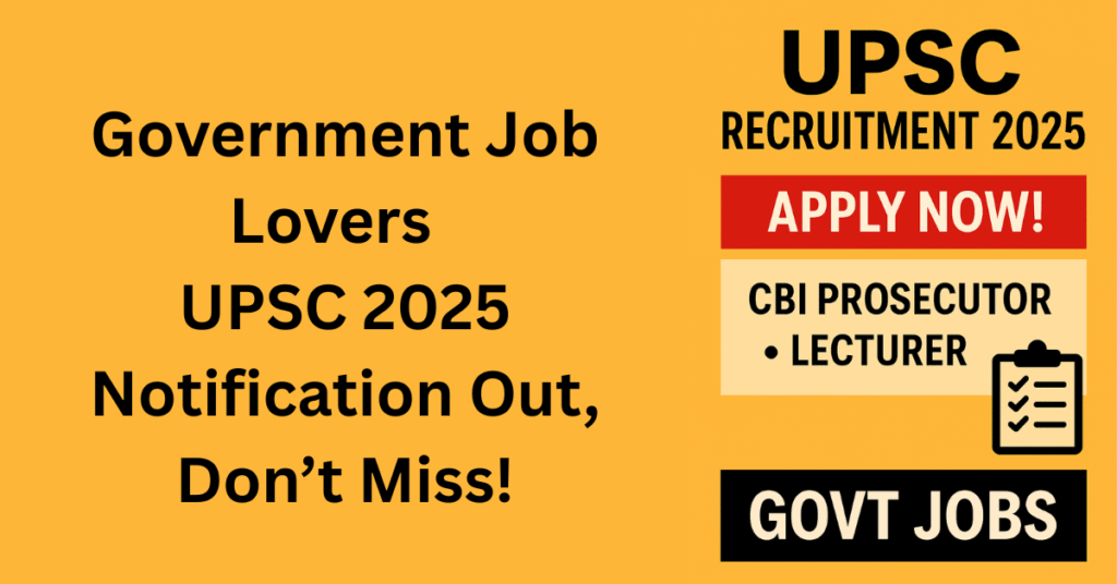 UPSC Recruitment 2025 Latest Notification Online Apply for Government Jobs