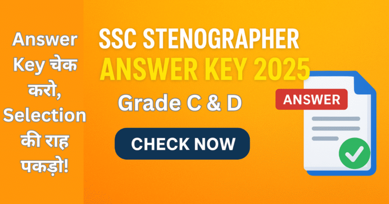"SSC Stenographer Answer Key 2025 Grade C & D PDF Download – Official Answer Sheet Check Now"