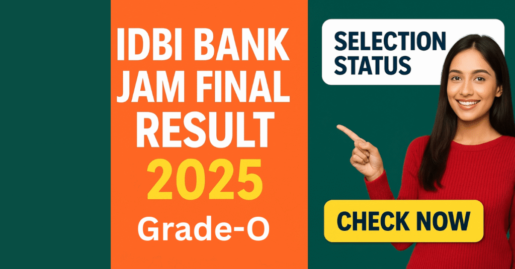 IDBI Bank JAM Final Result Grade-O 2025 – Download Now, Check Merit List, Cut-Offs & Interview Schedule