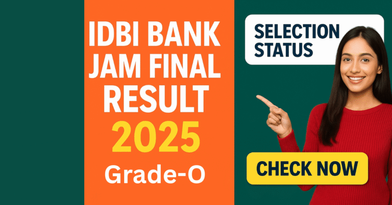 IDBI Bank JAM Final Result Grade-O 2025 – Download Now, Check Merit List, Cut-Offs & Interview Schedule