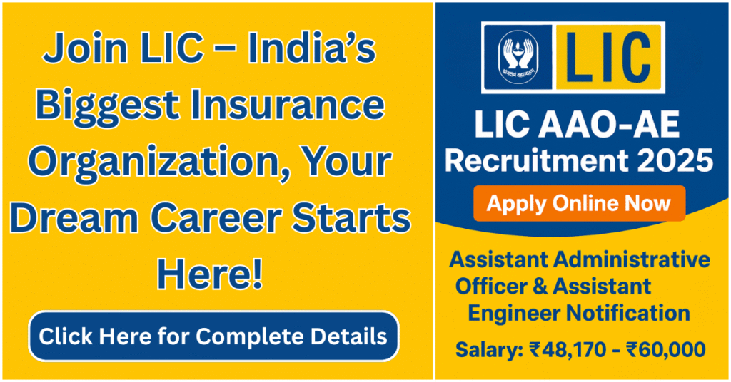 LIC AAO-AE Recruitment 2025 Notification – Apply Online for Assistant Administrative Officer and Assistant Engineer Vacancies
