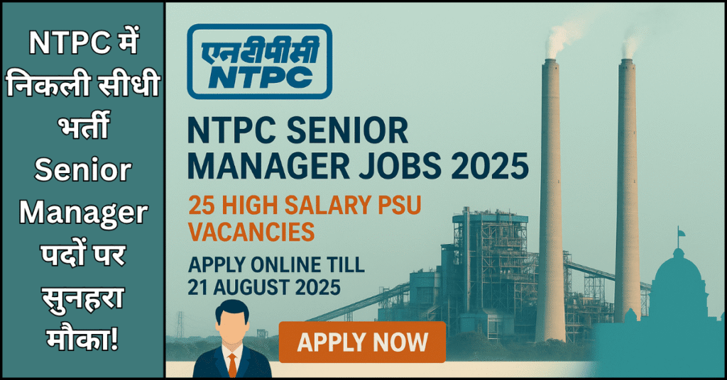 NTPC Senior Manager Jobs Notification 2025 Poster with 25 High Salary PSU Vacancies and Apply Now CTA