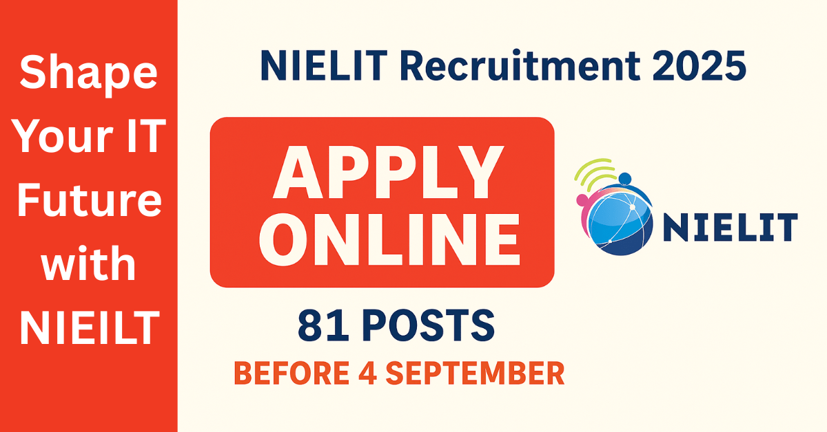 NIELIT Recruitment 2025 ad with "APPLY ONLINE" in red, 81 posts, deadline 4 Sept, and NIEILT logo on light background