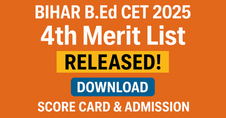 Bihar BEd CET 2025 4th Merit List Released – Download Score Card & Admission Details