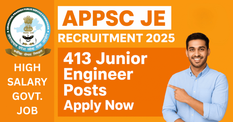 An excited young man in a blue shirt points to text that reads: "APPSC JE RECRUITMENT 2025," "413 Junior Engineer Posts," and "Apply Now." The Arunachal Pradesh Public Service Commission (APPSC) logo is on the left, next to the words "HIGH SALARY GOVT. JOB." The background is a bright orange.