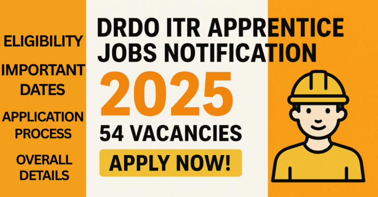 DRDO ITR Apprentice Jobs Notification 2025 – Apply for Graduate & Technician Apprentice Posts