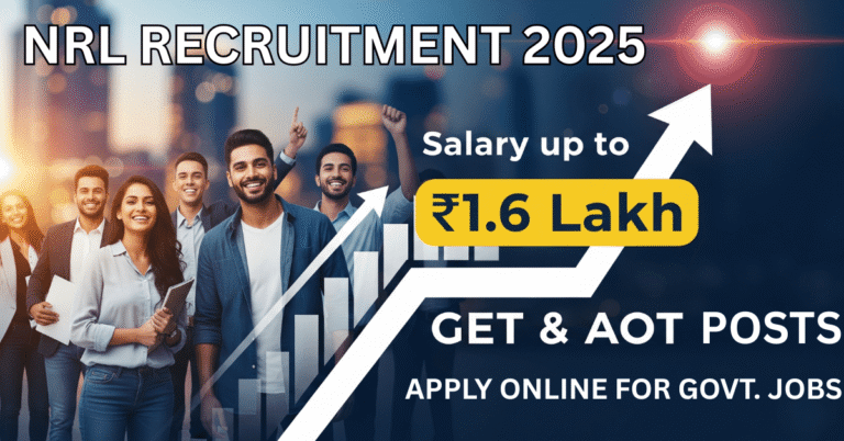 NRL Get Recruitment 2025 banner showing diverse young professionals and a chart with an upward arrow. Text highlights "Salary up to ₹1.6 Lakh" and "GET & AOT Posts.