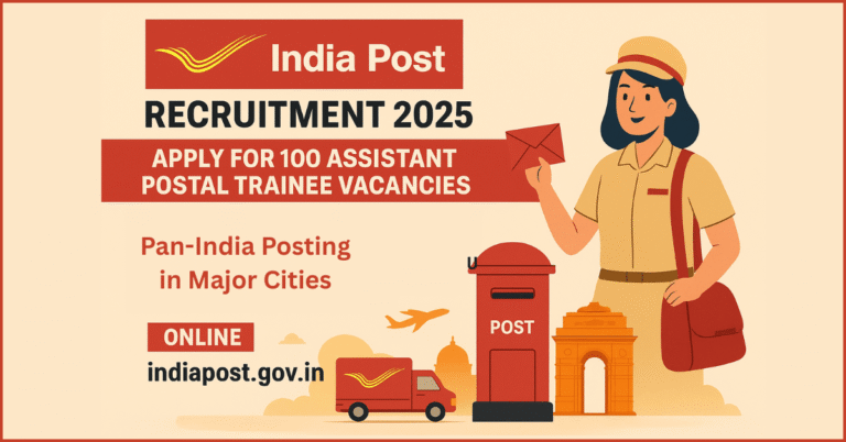 India Post Recruitment 2025 – Apply Online for 100 Assistant Postal Trainee Vacancies in Patna, Mumbai, Kochi, Visakhapatnam, Chennai, Hyderabad, Mysuru & Bengaluru