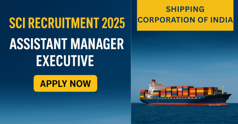 SCI Assistant Manager Executive Recruitment 2025 – Apply Online for 75 Vacancies | High Salary PSU Job Notification