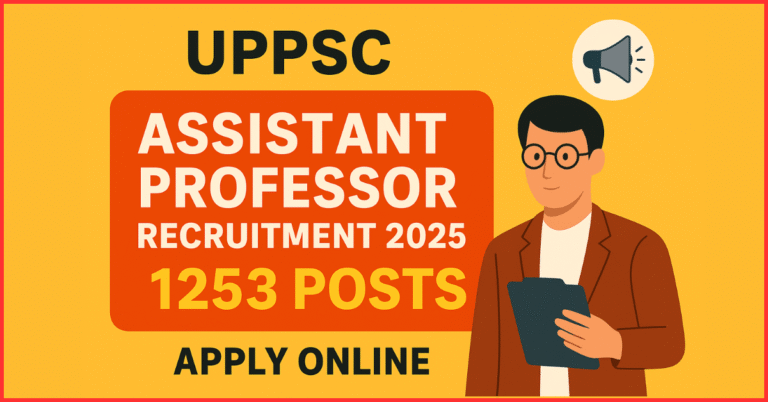 UPPSC Assistant Professor Recruitment 2025 – Apply Online for 1253 Teaching Vacancies in Uttar Pradesh