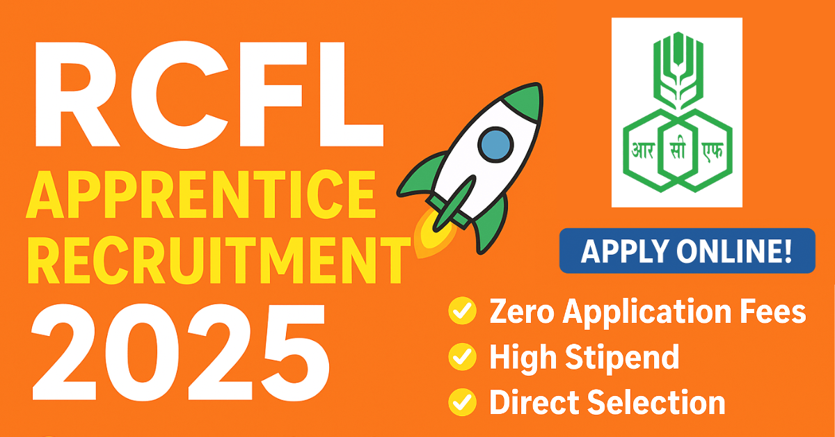 RCFL Apprentice Recruitment 2025 – Apply Online for 325 Graduate, Technician & Trade Apprentice Vacancies | Zero Application Fees, High Stipend, Direct Selection