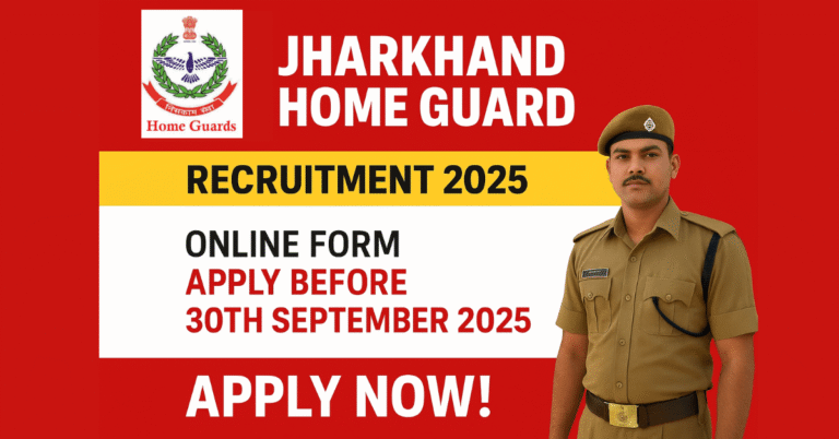 Jharkhand Home Guard Recruitment 2025 online form apply before 30th September – Home Guard vacancy notification