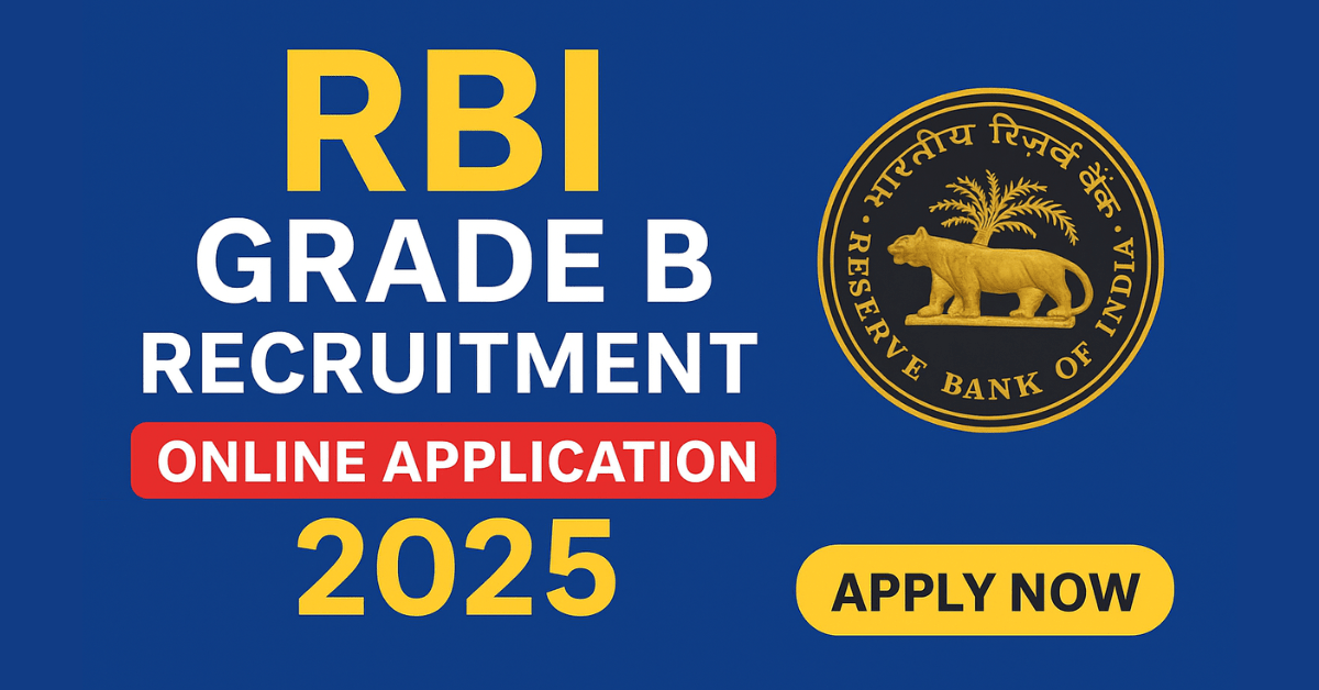 "RBI Grade B Recruitment 2025 Online Application – Reserve Bank of India Jobs Notification Apply Now"