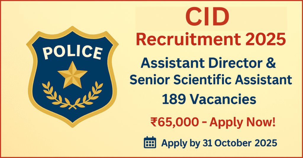 Bihar Police CID Recruitment 2025: Assistant Director Senior Scientific Assistant 189 vacancies salary ₹65000 last date 31 Oct.