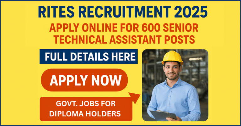 RITES Recruitment 2025: Apply Online for 600 Senior Technical Assistant posts. Govt jobs for Diploma holders.