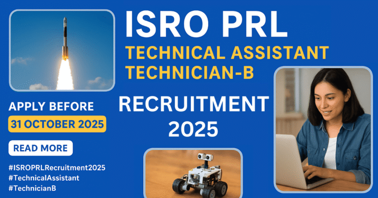 ISRO PRL Technical Assistant और Technician-B भर्ती 2025 की घोषणा। इमेज में रॉकेट लॉन्च, लैपटॉप पर काम करती महिला, और एक रोबोट दिख रहा है। आवेदन की अंतिम तिथि 31 अक्टूबर 2025 है। #ISRO #PRL #TechnicalAssistant