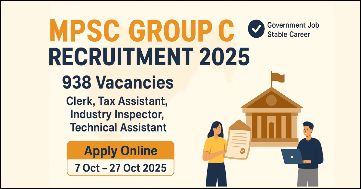 MPSC Group C Recruitment 2025 938 vacancies apply online date Clerk Tax Assistant