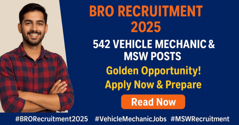 BRO Recruitment 2025: 542 Vehicle Mechanic और MSW पदों के लिए गोल्डन ऑपर्चुनिटी, अभी अप्लाई करें।