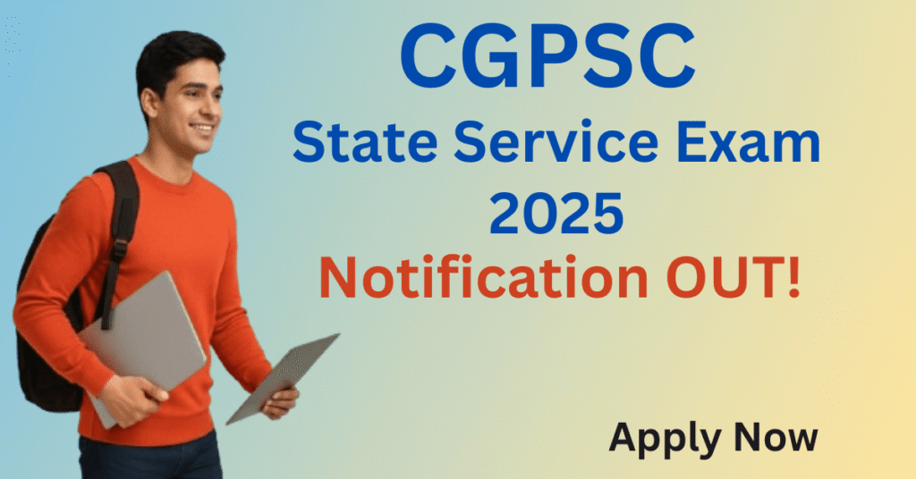 CGPSC State Service Exam 2025 Notification Out, Apply Online for 238 Vacancies, Student with Laptop and Backpack