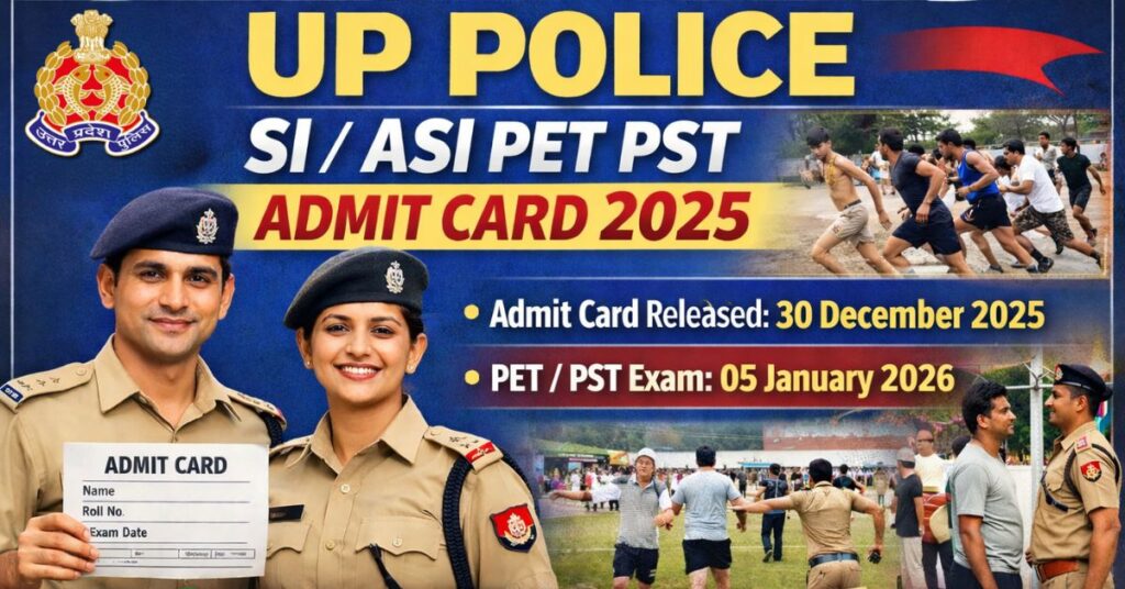 UP Police SI ASI PET PST Admit Card 2025 released, exam date 05 January 2026. Image shows male and female police officers with admit card and physical test scenes.