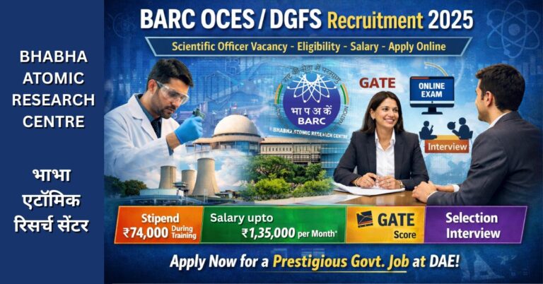 BARC OCES DGFS Recruitment 2025 Poster: Scientific Officer Vacancy, Eligibility, Salary, and Selection Process through GATE/Online Exam & Interview.