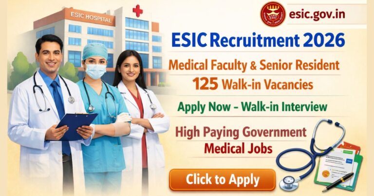 ESIC Recruitment 2026 बैनर: मेडिकल फैकल्टी और सीनियर रेजिडेंट के लिए 125 वॉक-इन वैकेंसी का विज्ञापन। हाई पेइंग सरकारी मेडिकल जॉब्स।