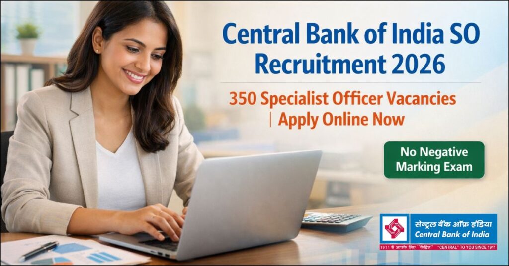 एक महिला लैपटॉप पर Central Bank of India SO Recruitment 2026 के 350 पदों के लिए ऑनलाइन आवेदन कर रही है, जिसमें 'कोई नेगेटिव मार्किंग नहीं' वाला बैनर और बैंक का लोगो भी है।