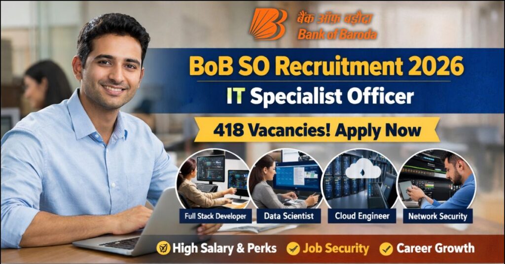 BoB SO Recruitment 2026 notification for 418 IT Specialist Officer vacancies including roles for Full Stack Developer, Data Scientist, and Cloud Engineer.