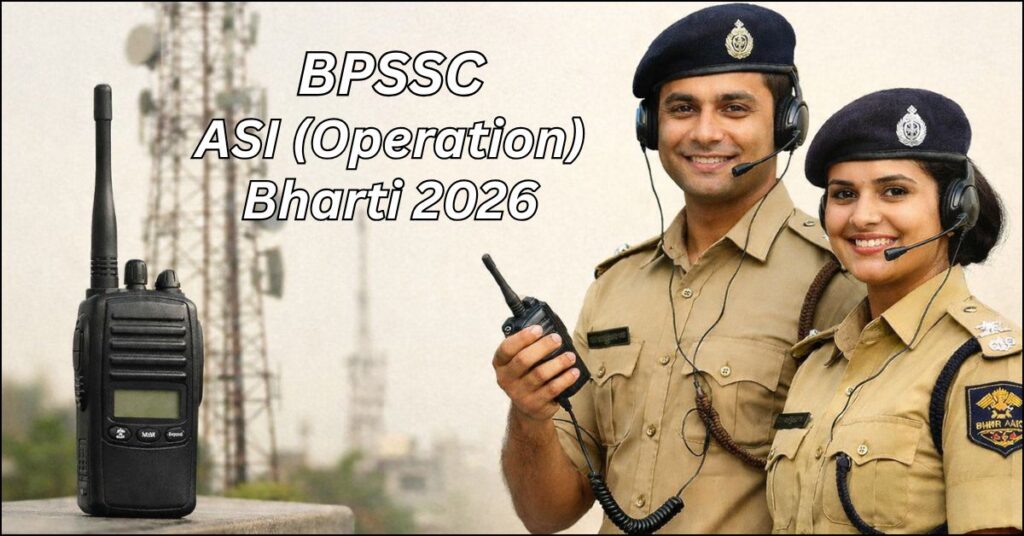BPSSC Bihar Police ASI (Operation) Bharti 2026 recruitment poster featuring police officers in uniform with communication gear.