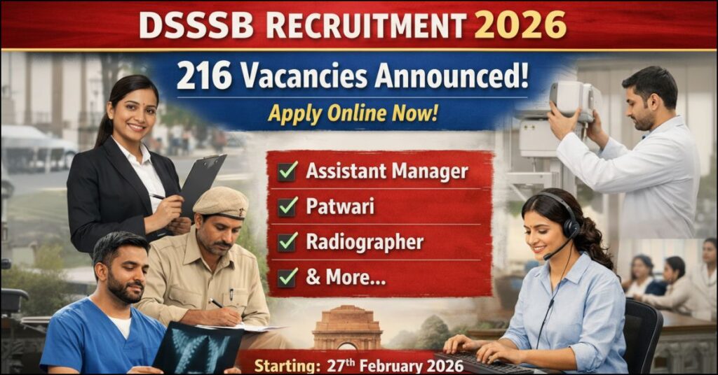 DSSSB Recruitment 2026 216 Vacancies Notification for Patwari Assistant Manager Radiographer